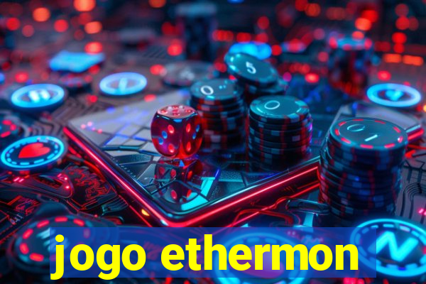 jogo ethermon